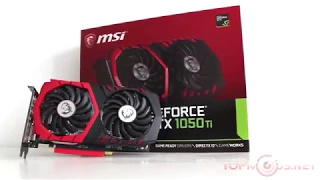 Обзор видеокарты MSI Geforce GTX 1050Ti Gaming X 4G