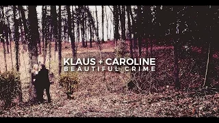 Klaus & Caroline [Beautiful Crime]