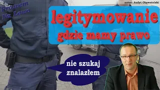 Prawo i procedury - dla policji i prokuratury to bzdury. Czyli art 15 ustawy o Policji.