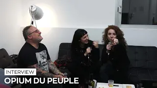 Interview canapé : Opium du Peuple