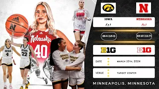 (2) Iowa vs (5) Nebraska | 2024 Big Ten Tournament: Championship | 3.10.24