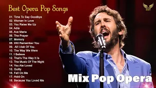 Best Opera Pop Songs of All Time - Josh Groban, Andrea Bocelli, Céline Dion,Sarah Brightman