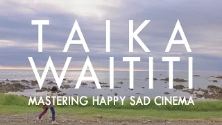 Taika Waititi: Mastering Happy Sad Cinema