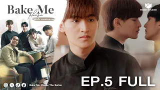 Bake Me Please พิชิตใจนายสายหวาน EP5 FULL HD  ช่อง8