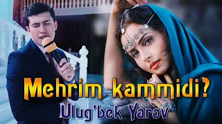 Ulug'bek Yarov - Mehrim kammidi (cover) | Улугбек Яров - Мехрим каммиди (кавер)