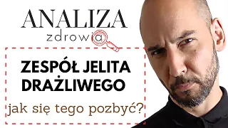 Zespół jelita drażliwego. IBS. Jak się tego pozbyć?