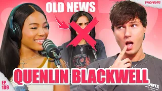 Flirting w/ Quenlin Blackwell for an Hour - Dropouts #189