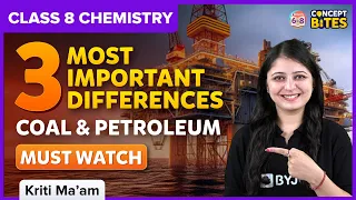 3 Most Important Differences | Coal and Petroleum | Class 8 | Science | BYJU'S