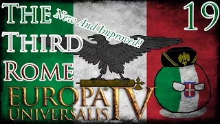 Let's Play Europa Universalis IV Extended Timeline The Third Rome (New And Improved!) Part 19