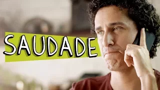 SAUDADE