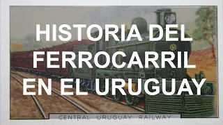 Historia del ferrocarril en el Uruguay