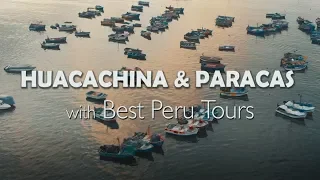 Visit Huacachina and Ballestas Islands in Paracas - Best Peru tours