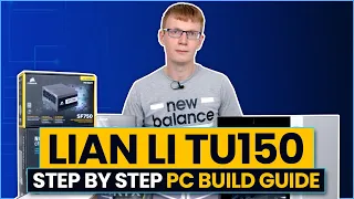 Lian Li TU150 Mini-ITX Step-by-Step PC Build Guide