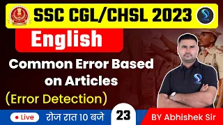 Common Error Based on Articles | SSC CGL CHSL 2023 | English By Abhishek Sir | SD Career