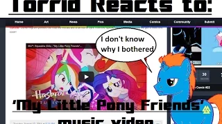 TorridReacts to: Equestria Girls 'My Little Pony Friends' Music video