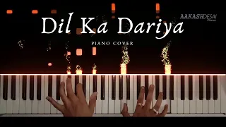 Dil Ka Dariya-Kabir Singh | Piano Cover | Arijit Singh | Aakash Desai
