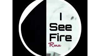 I See Fire (Remix 2017) - Stephan Crown