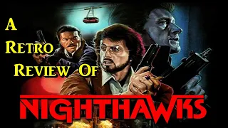 NIGHTHAWKS - A Retro Review