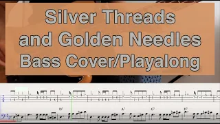 Silver Threads And Golden Needles (Linda Ronstadt) - Bass Cover and Playalong with Notation and Tab