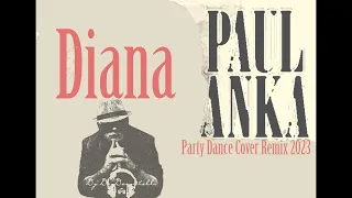 Paul Anka - Diana(Dj De-Decastelli Party Dance Cover Remix 2023)