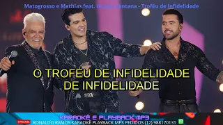 karaokê -  Matogrosso e Mathias -luan Santana -  Troféu de Infidelidade. lançamento