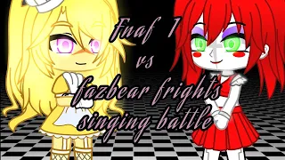 {Fnaf 1 vs Fazbear frights} •Singing battle• ||Gcsb||