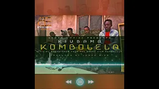 kiubama - kombolela (short film official sound track)