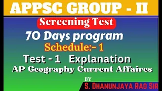 Screening Test - 70 Days Program Schedule 1 Test Explanation AP Geography Current Affairs