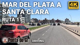 RUTA 11 #driving 2023 a SANTA CLARA desde MAR DEL PLATA en 4K TOUR virtual Costa ATLÁNTICA ARGENTINA