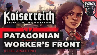 World of Kaiserreich - Patagonian Worker's Front (Chile, Argentina)