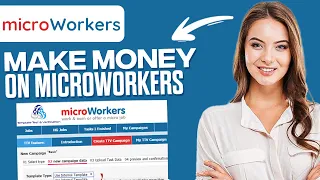 How To Make Money Online On Microworkers | Step By Step For Beginners