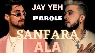 Sanfara Ft A.L.A - JAY YEH | Parole(lyrics)🔥