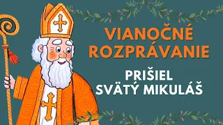 Prišiel svätý Mikuláš │ 🎄 Vianočné rozprávanie