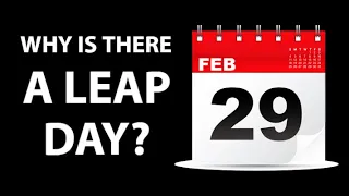 Why is there a Leap Day? Explained!