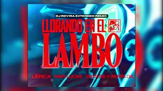 Lérica, Mar Lucas, Daviles De Novelda - Llorando En El Lambo (DJ Rovira Extended Remix)