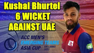 Kushal Bhurtel 6 Wicket vs UAE #nepalcricketteam