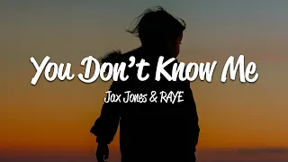 Jax Jones - You Don't Know Me (Lyrics) ft. RAYE