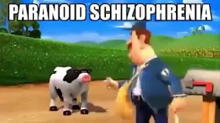 PARANOID SCHIZOPHRENIA Barnyard cow mailman meme