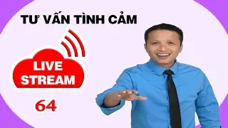 💥Live stream gỡ rối tơ lòng ... thòng 64