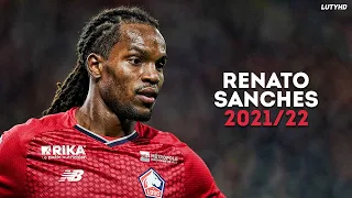 Renato Sanches 2021/22 - The Complete Midfielder | Skills, Goals & Assists | HD