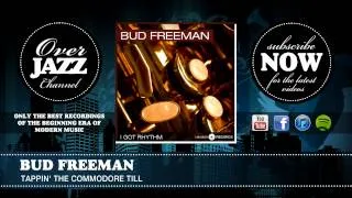 Bud Freeman - Tappin' the Commodore Till (1938)