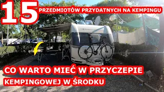 15 RZECZY KTÓRE WARTO MIEĆ W PRZYCZEPIE KEMPINGOWEJ. O CZYM MUSIMY PAMIĘTAĆ JADĄC NA KEMPING? / V124