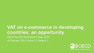OECD Tax and Development Days 2023 (Day 2 Room 2 Session 2): VAT on e-commerce