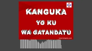 KANGUKA YO KU WA GATANDATU 27/11/2021 by Chris NDIKUMANA