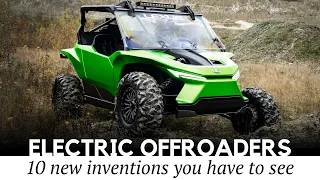 10 All-New Electric Side-by-Sides, Bikes and Other Inventions for Off-roading