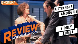 Sidney Lumet - A Stranger Among Us (1992) Review