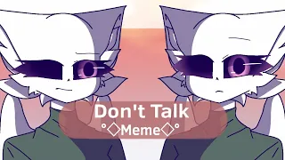 °◇Don't Talk◇° // Animation Meme // FlipaClip [REMAKE]