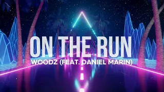 Woodz. Ft. Daniel Marin - On The Run (Hardstyle) | Official Lyric Videoclip