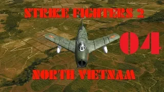 Strike Fighters 2: North Vietnam Ep 04