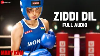 ZIDDI DIL Full Audio | MARY KOM | Feat Priyanka Chopra | HD